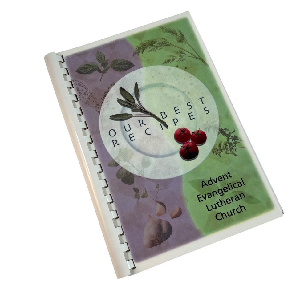 Our Best Recipes Cook Book From Advent Evangelical Lutheran Church UA, OH 2004